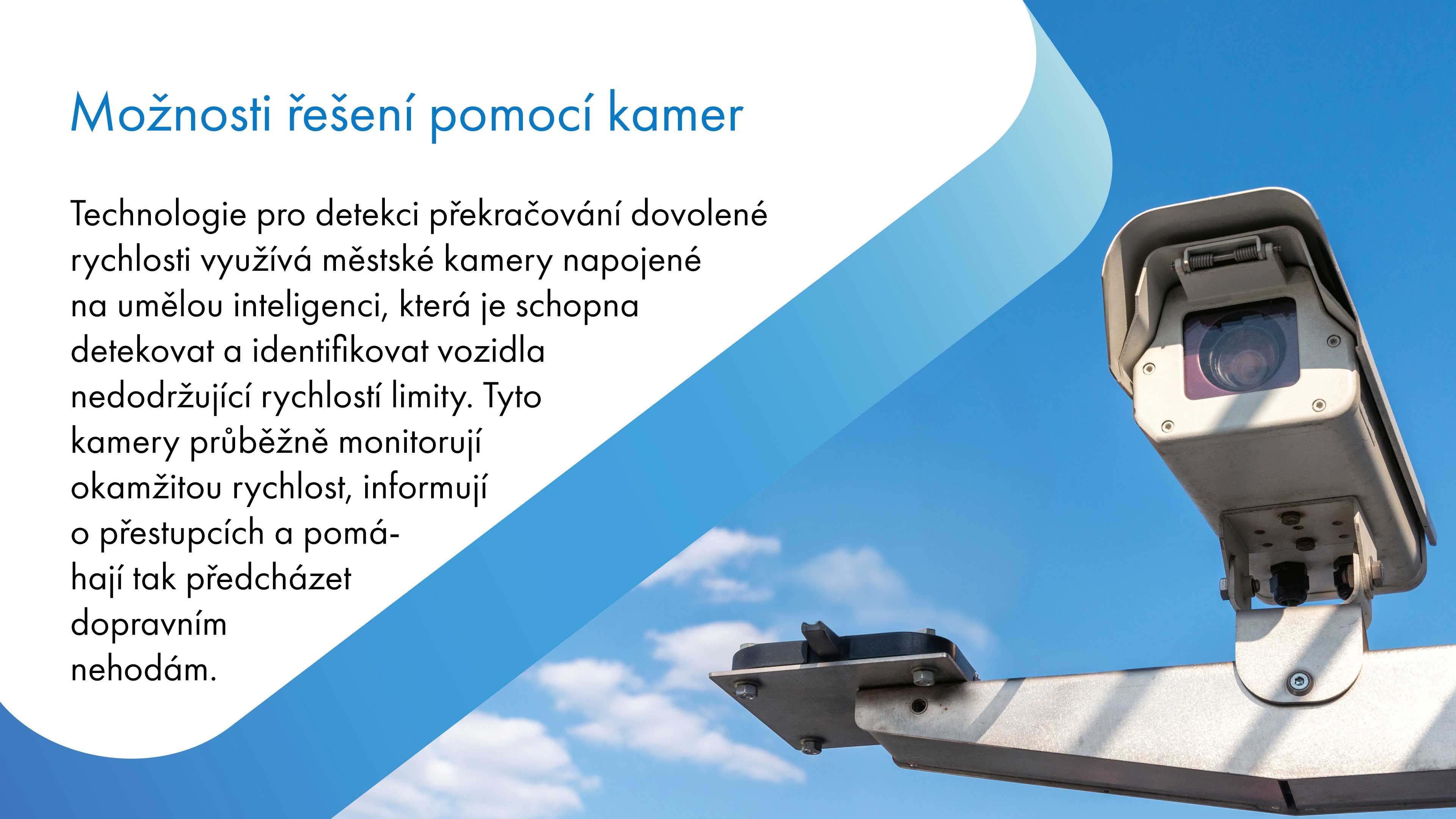 Technologie detekce překračování rychlosti využívá městské kamery s umělou inteligencí. Systém identifikuje vozidla nedodržující rychlostní limity, průběžně monitoruje okamžitou rychlost a informuje o přestupcích. Tímto způsobem pomáhá předcházet dopravním nehodám.